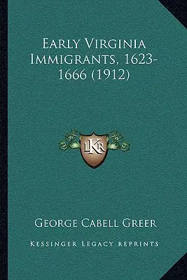 Prví prisťahovalci z Virginie, 1623-1666 (1912) - Early Virginia Immigrants, 1623-1666 (1912)