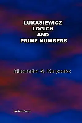 Lukasiewiczova logika a prvočísla - Lukasiewicz's Logics and Prime Numbers