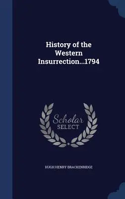 Dejiny západného povstania... 1794 - History of the Western Insurrection...1794