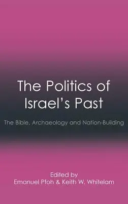 Politika minulosti Izraela: Biblia, archeológia a budovanie národa - The Politics of Israel's Past: The Bible, Archaeology and Nation-Building