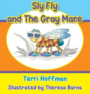 Sly Fly a sivá kobyla - Sly Fly and the Gray Mare