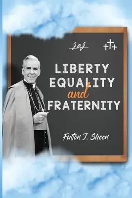 Sloboda, rovnosť a bratstvo - Liberty, Equality and Fraternity