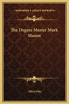 Stupeň majstra Marka slobodomurára - The Degree Master Mark Mason