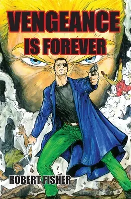 Pomsta je večná - Vengeance is Forever