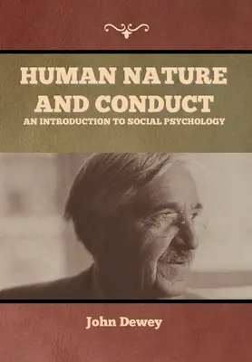 Ľudská prirodzenosť a správanie: Úvod do sociálnej psychológie - Human Nature and Conduct: An introduction to social psychology