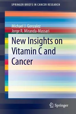 Nové poznatky o vitamíne C a rakovine - New Insights on Vitamin C and Cancer