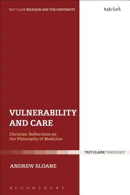Zraniteľnosť a starostlivosť: Kresťanské úvahy o filozofii medicíny - Vulnerability and Care: Christian Reflections on the Philosophy of Medicine