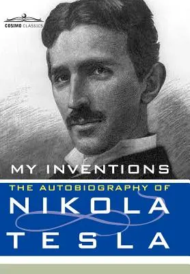 Moje vynálezy: Autobiografia Nikolu Teslu - My Inventions: The Autobiography of Nikola Tesla