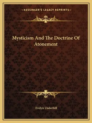 Mystika a učenie o zmierení - Mysticism And The Doctrine Of Atonement