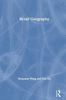 Maloobchodná geografia - Retail Geography