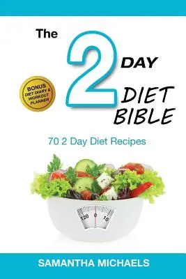 Diéta na 2 dni: (s diétnym denníkom a tréningovým denníkom) - 2 Day Diet: Top 70 Recipes (with Diet Diary & Workout Journal)