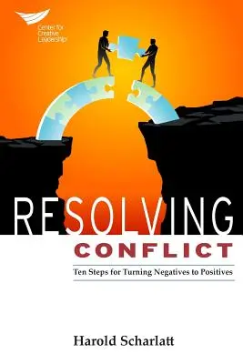 Riešenie konfliktov: 10 krokov, ako zmeniť negatíva na pozitíva - Resolving Conflict: 10 Steps for Turning Negatives to Positives