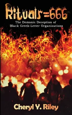 Rituály=666: Démonický podvod černošských gréckokatolíckych organizácií - Rituals=666: The Demonic Deception of Black Greek-Letter Organizations