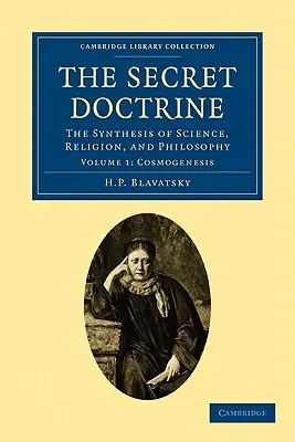 Tajné učenie: Syntéza vedy, náboženstva a filozofie - The Secret Doctrine: The Synthesis of Science, Religion, and Philosophy