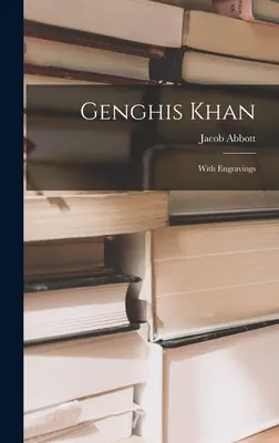 Čingischán: S rytinami - Genghis Khan: With Engravings