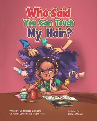 Kto povedal, že sa môžeš dotknúť mojich vlasov? - Who Said You Can Touch My Hair?