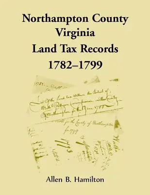 Northampton County, Virginia Záznamy o pozemkovej dani, 1782-1799 - Northampton County, Virginia Land Tax Records, 1782-1799