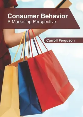 Spotrebiteľské správanie: Marketingová perspektíva - Consumer Behavior: A Marketing Perspective