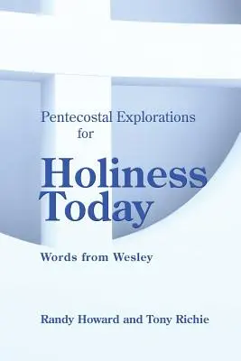 Letničné skúmania pre svätosť dnes: Wesleyho slová - Pentecostal Explorations for Holiness Today: Words from Wesley