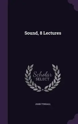 Zvuk, 8 prednášok - Sound, 8 Lectures