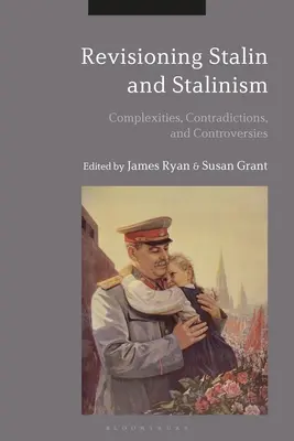 Revízia Stalina a stalinizmu: Stalinizmus a jeho rozpory: komplexnosť, rozpory a kontroverzie - Revisioning Stalin and Stalinism: Complexities, Contradictions, and Controversies