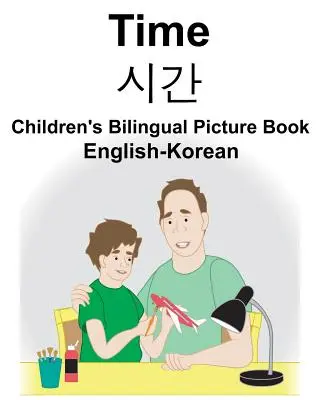 Anglicko-korejská kniha Čas Detská dvojjazyčná obrázková kniha - English-Korean Time Children's Bilingual Picture Book
