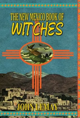 Kniha o čarodejniciach z Nového Mexika - The New Mexico Book of Witches