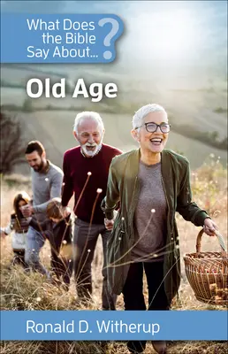 Čo hovorí Biblia o starobe - What Does the Bible Say about Old Age