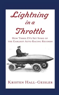 Blesk z jasného neba: Ako tri elektrické vozidlá vytvorili jedny z prvých rekordov v automobilových pretekoch - Lightning in a Throttle: How Three EVs Set Some of the Earliest Auto Racing Records