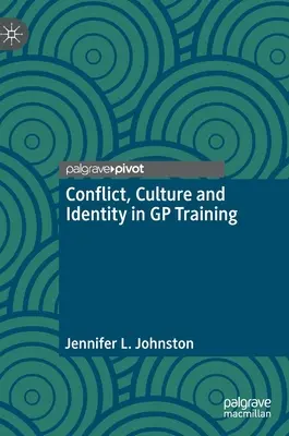 Konflikt, kultúra a identita pri výcviku všeobecných lekárov - Conflict, Culture and Identity in GP Training