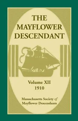 The Mayflower Descendant, zväzok 12, 1910 - The Mayflower Descendant, Volume 12, 1910