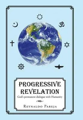 Progresívne zjavenie: Stály dialóg Boha s človekom - Progressive Revelation: God's Permanent Dialogue with Man