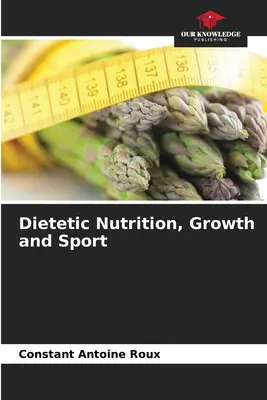 Dietetická výživa, rast a šport - Dietetic Nutrition, Growth and Sport