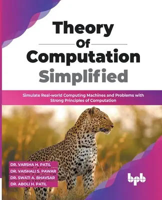 Zjednodušená teória výpočtovej techniky: Simulácia reálnych výpočtových strojov a problémov pomocou silných výpočtových princípov - Theory of Computation Simplified: Simulate Real-world Computing Machines and Problems with Strong Principles of Computation
