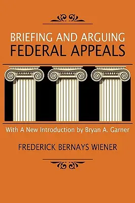 Briefing and Arguing Federal Appeals