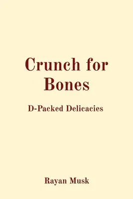 Chrumkavé kosti: D-plné pochúťky - Crunch for Bones: D-Packed Delicacies