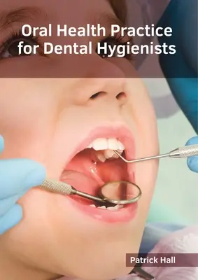 Prax ústneho zdravia pre dentálnych hygienikov - Oral Health Practice for Dental Hygienists