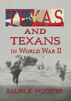 Texas a Texasania v druhej svetovej vojne - Texas and Texans in World War II