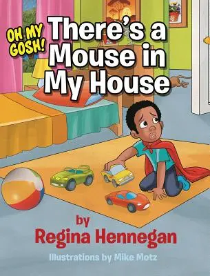Panebože, v mojom dome je myš! - Oh My Gosh!There's A Mouse In My House!
