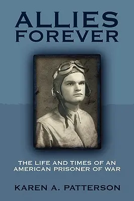 Spojenci navždy: Život a časy amerického vojnového zajatca - Allies Forever: The Life and Times of an American POW
