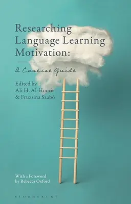 Výskum motivácie k učeniu sa jazykov: Stručná príručka - Researching Language Learning Motivation: A Concise Guide