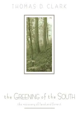 Zeleň na juhu: Obnova pôdy a lesov - The Greening of the South: The Recovery of Land and Forest