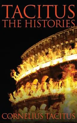 Tacitus: R.: The Histories - Tacitus: The Histories