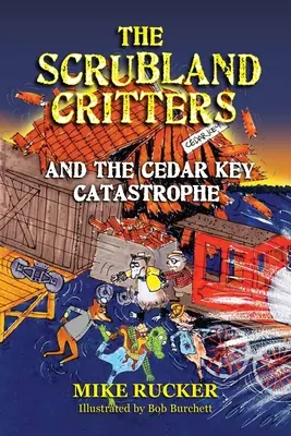 Krovinaté zvieratá a katastrofa v Cedar Key - The Scrubland Critters and the Cedar Key Catastrophe