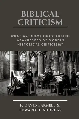 Biblická kritika: Aké sú niektoré výnimočné slabiny modernej historickej kritiky? - Biblical Criticism: What are Some Outstanding Weaknesses of Modern Historical Criticism?