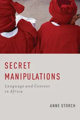 Tajné manipulácie: Jazyk a kontext v Afrike - Secret Manipulations: Language and Context in Africa