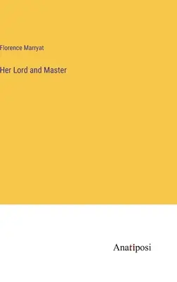 Jej pán a vládca - Her Lord and Master