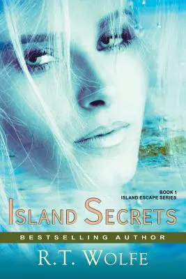 Tajomstvá ostrova (Séria Útek z ostrova, kniha 1): Romantické napätie - Island Secrets (The Island Escape Series, Book 1): Romantic Suspense