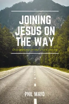 Pripojiť sa k Ježišovi na ceste: Učeníctvo v 21. storočí - Joining Jesus on the Way: Discipleship in the 21st Century