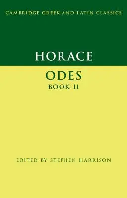 Horácius: II. kniha Ódy - Horace: Odes Book II